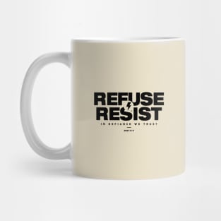 REFUSE RESIST Mug